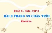 Bài 9 trang 59 Toán 8 Chân trời sáng tạo Tập 2